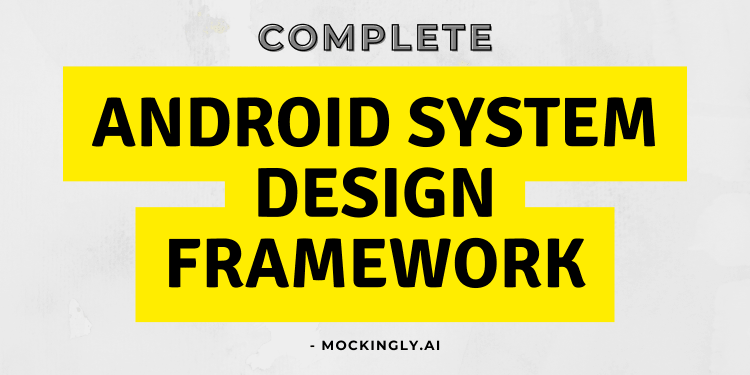 Complete Android System Design Interview Framework