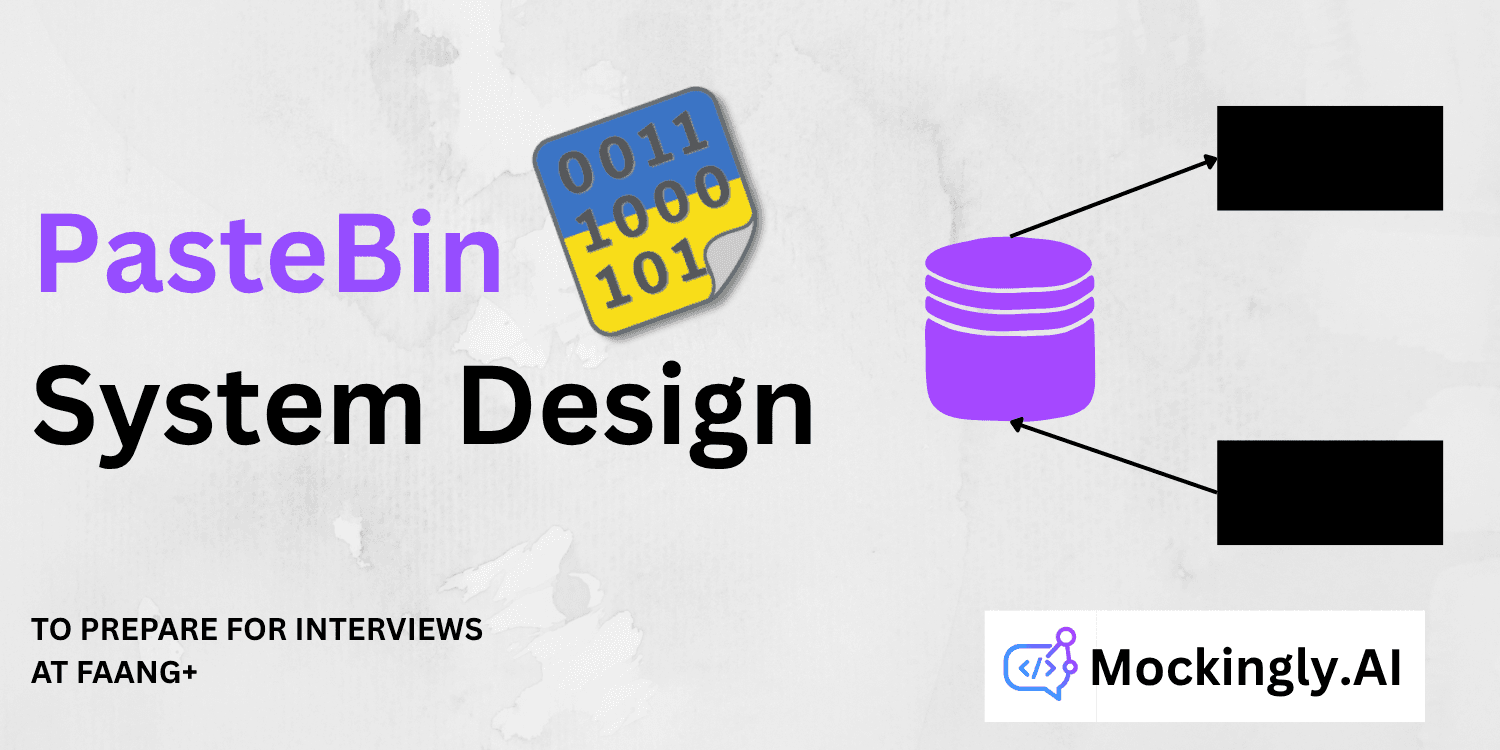 How to Design a Pastebin Service - Complete System Design Guide